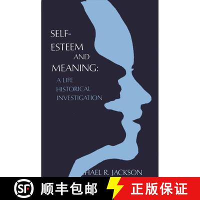 【3-4周达】Self-Esteem and Meaning: A Life Historical Investigation [9780873958523]