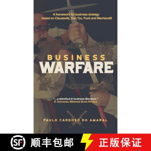 【3-4周达】精装 Business Warfare: A framework for business strategy based on Clausewitz, Sun Tzu, Foc... [9781963271218]