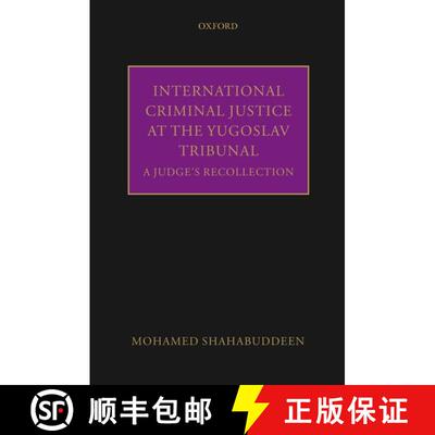 【3-4周达】International Criminal Justice at the Yugoslav Tribunal: The Judicial Experience [9780199670826]