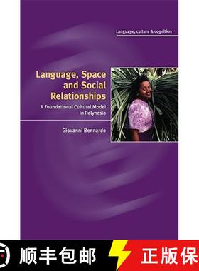 【3-4周达】Language, Space, and Social Relationships: A Foundational Cultural Model in Polynesia - La... [9780521883122]