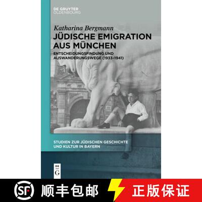 【3-4周达】精装 Jüdische Emigration aus München – Entscheidungsfindung und Auswanderungswege (1933... [9783110727166]