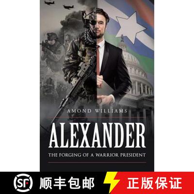 预订 ALEXANDER The Forging of a Warrior President [9781635689884]