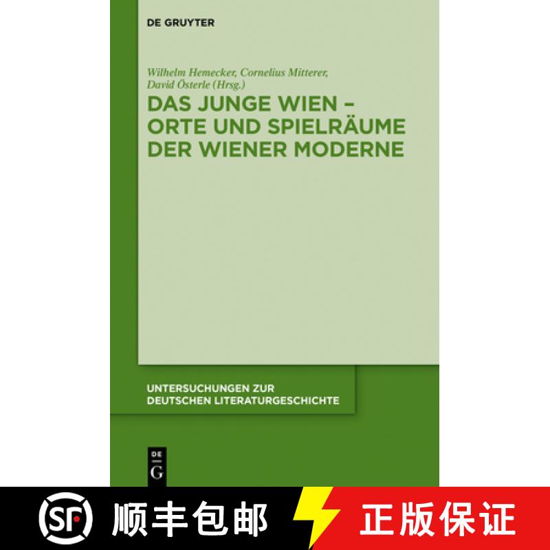 【3-4周达】Das Junge Wien - Orte Und Spielräume Der Wiener Moderne [9783110609257]
