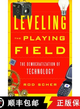 【3-4周达】Leveling the Playing Field : The Democratization of Technology [9781442239265]