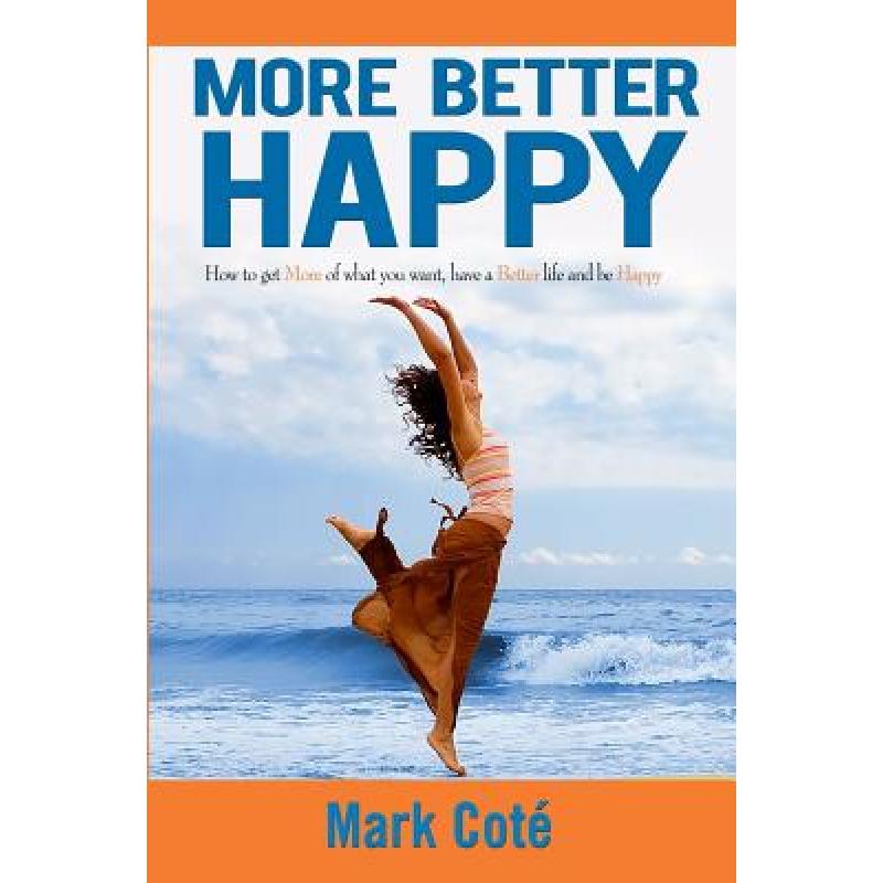 预订 more better happy: how to get more o. [9780998730301]
