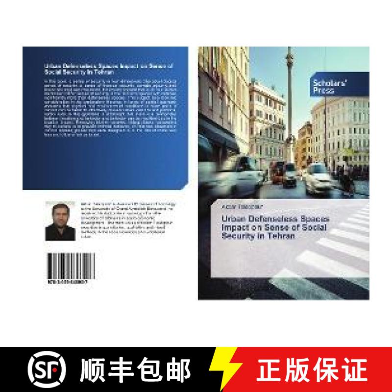 预订 Urban Defenseless Spaces Impact on Sense of Social Security in Tehran [9783659846007]