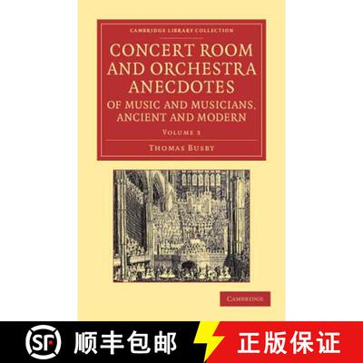 【3-4周达】Concert Room and Orchestra Anecdotes of Music and Musicians, Ancient and Modern [9781108065276]