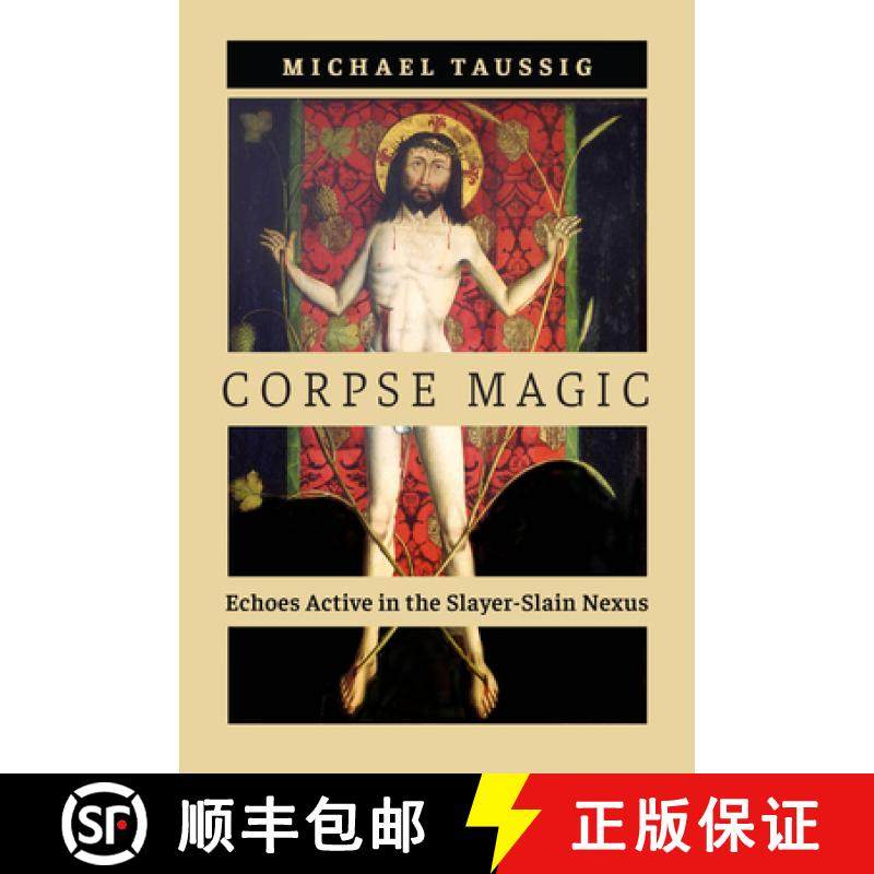 【3-4周达】Corpse Magic: Echoes Active in the Slayer-Slain Nexus [9780226837413]