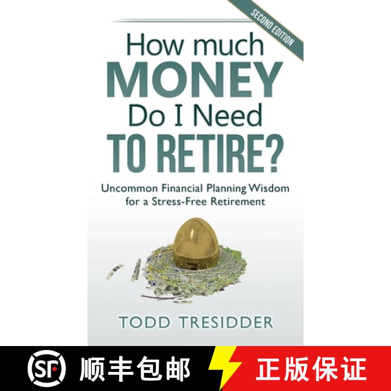 【3-4周达】How Much Money Do I Need to Retire?: Uncommon Financial Planning Wisdom for a Stress-Free ... [9781939273062]