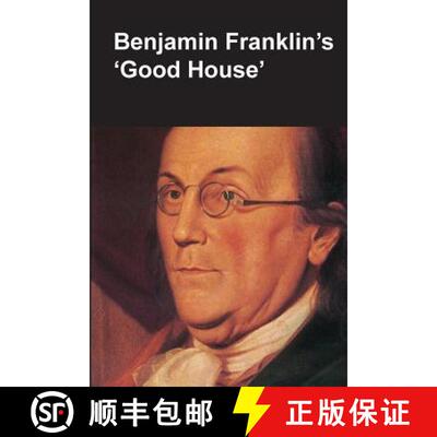 【3-4周达】Benjamin Franklin's Good House (National Parks Handbook Series) [9781782663591]
