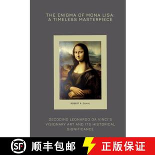 Visionary The Leonardo Decoding Art 9783384426468 and ... Enigma Timeless Mona 预订 Vinci Masterpiece Lisa