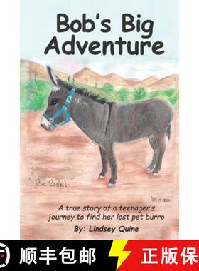 【3-4周达】Bob's Big Adventure: The true story of a teenager's journey to find her lost pet burro [9781732601420]