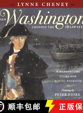 【3-4周达】When Washington Crossed the Delaware: A Wintertime Story for Young Patriots [9780689870439]