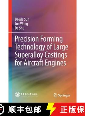 【3-4周达】Precision Forming Technology of Large Superalloy Castings for Aircraft Engines [9789813362222]