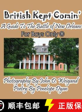 【3-4周达】British Kept Comin' -- A Guide to the Battle of New Orleans -- For Boys Only(r) [9781614771623]