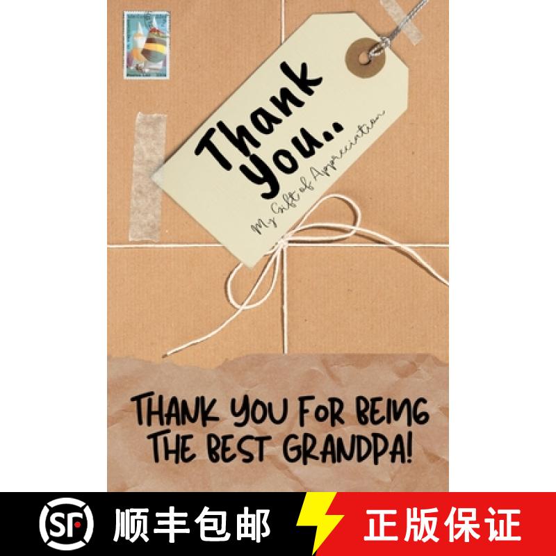 【3-4周达】Thank You For Being The Best Grandpa!: My Gift Of Appreciation: Full Color Gift Book | Pro... [9781922485304]