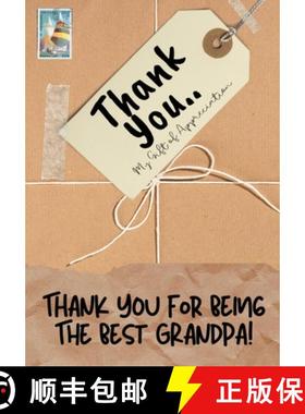 预订 Thank You For Being The Best Grandpa!: My Gift Of Appreciation: Full Color Gift Book | Prompted ... [9781922485304]