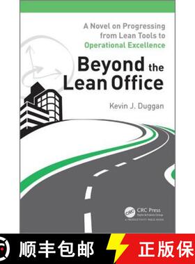 【3-4周达】Beyond the Lean Office: A Novel on Progressing from Lean Tools to Operational Excellence [9781498712484]