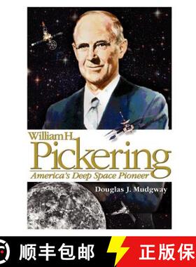 【3-4周达】William H. Pickering: America's Deep Space Pioneer [9781780396941]