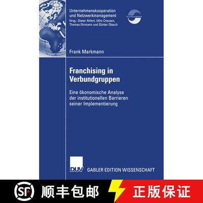 【3-4周达】Franchising in Verbundgruppen : Eine ökonomische Analyse der institutionellen Barrieren s... [9783824477043]