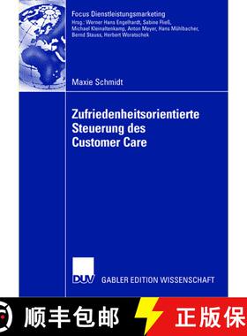【3-4周达】Zufriedenheitsorientierte Steuerung des Customer Care: Management von Customer Care Partne... [9783835009172]