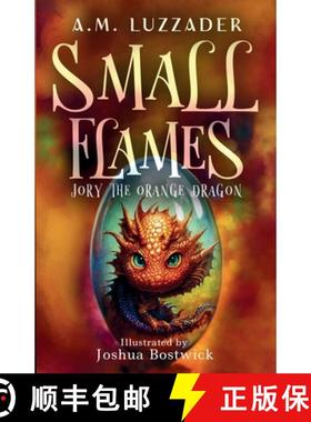 预订 Small Flames Jory the Orange Dragon [9781949078855]
