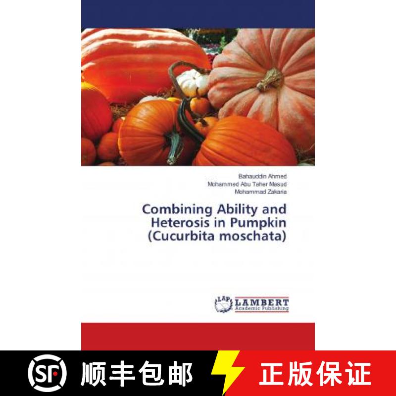 预订 Combining Ability and Heterosis in Pumpkin (Cucurbita moschata) [9786138237709]