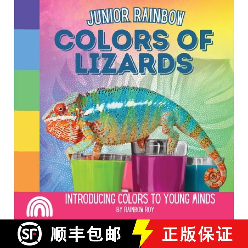 【3-4周达】Junior Rainbow, Colors of Lizards: Introducing Colors to Young Minds [9798869074140]