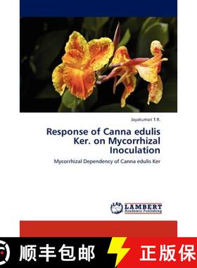 预订 Response of Canna edulis Ker. on Mycorrhizal Inoculation [9783848482313]