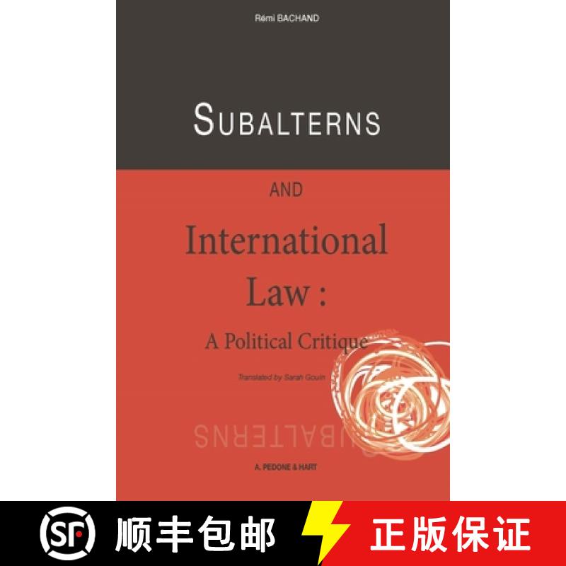 【4周达】Subordinates and International Law: A Political Critique [9781509940707]