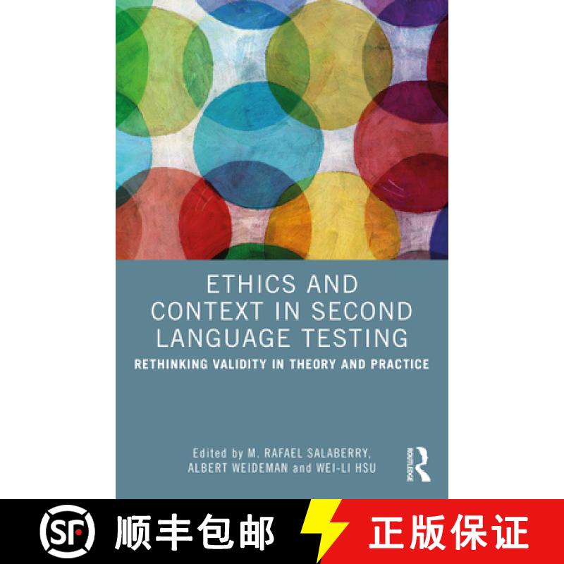 【3-4周达】Ethics and Context in Second Language Testing: Rethinking Validity in Theory and Practice [9781032471754]