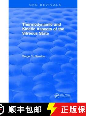 【3-4周达】Thermodynamic and Kinetic Aspects of the Vitreous State [9781315898186]