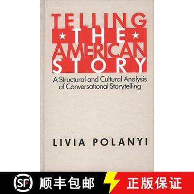 【3-4周达】精装 TELLING THE AMERICAN STORY: FR: A Structural and Cultural Analysis of Conversational ... [9780893910419]