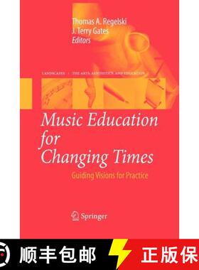 【3-4周达】Music Education for Changing Times : Guiding Visions for Practice [9789400730533]