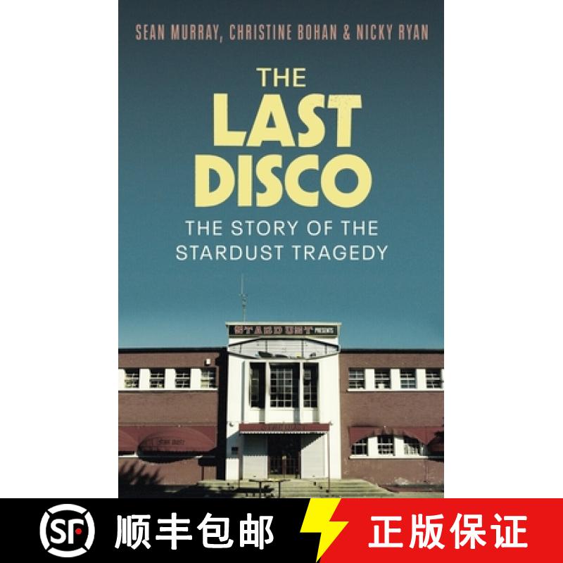 【3-4周达】The Last Disco: The Story of the Stardust Tragedy [9781804184813]