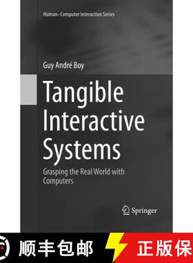 【3-4周达】Tangible Interactive Systems : Grasping the Real World with Computers (Softcover reprint o... [9783319807676]