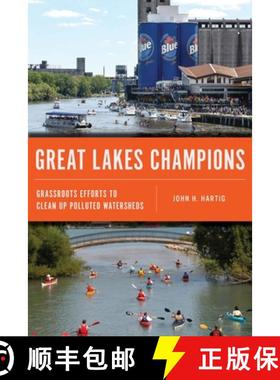 【3-4周达】Great Lakes Champions: Grassroots Efforts to Clean Up Polluted Watersheds [9781611864359]