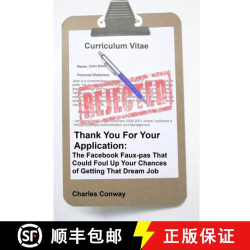 【3-4周达】Thank You for Your Application: The Facebook Faux-Pas That Could Foul Up Your Chances of G... [9781471682117]