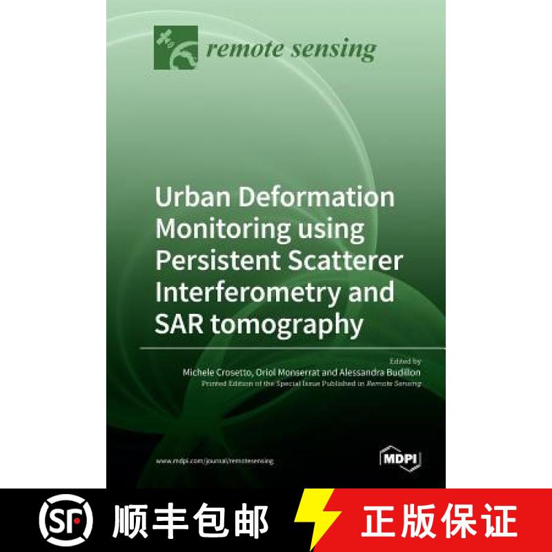 【2-3周达】Urban Deformation Monitoring using Persistent Scatterer Interferometry and SAR tomography [9783039211265]