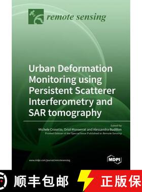【3-4周达】Urban Deformation Monitoring using Persistent Scatterer Interferometry and SAR tomography [9783039211265]