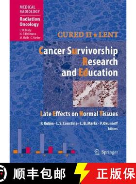 【3-4周达】Cured II - Lent Cancer Survivorship Research and Education: Late Effects on Normal Tissues [9783540762706]
