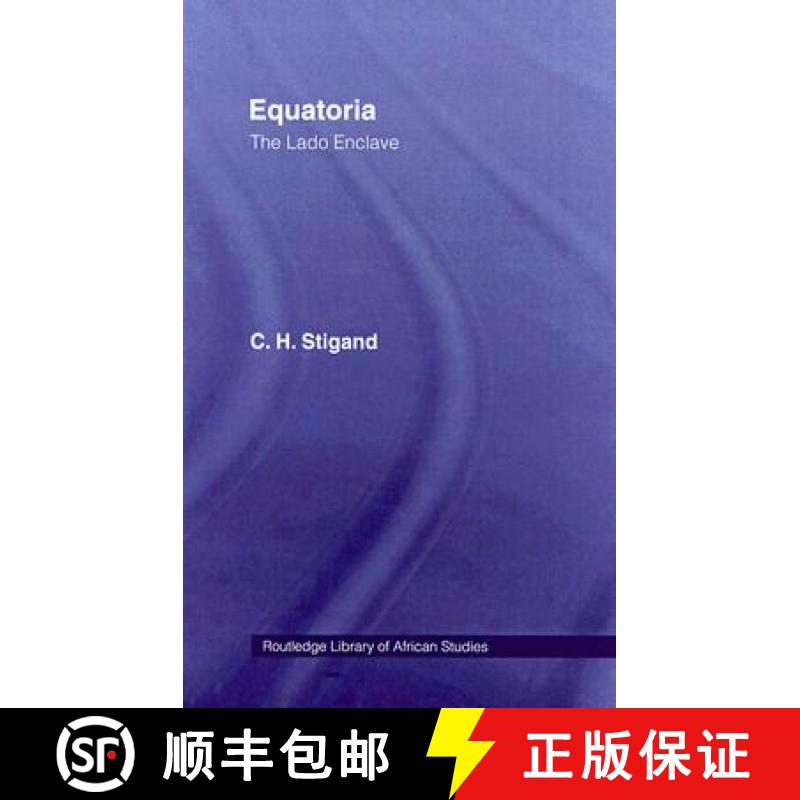 【3-4周达】Equatoria: The Lado Enclave [9780714617220]
