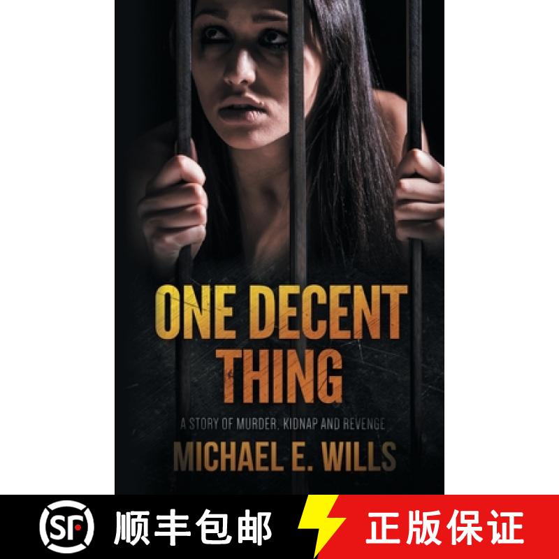 【3-4周达】One Decent Thing: A Story of Kidnap, Intrigue and Murder [9781513652146]