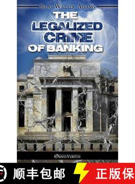 【3-4周达】Legalized Crime of Banking: A Constitutional Remedy [9781910220214]