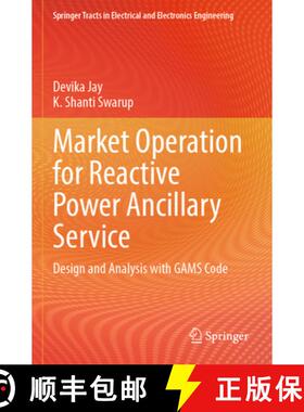 【3-4周达】Market Operation for Reactive Power Ancillary Service: Design and Analysis with Gams Code [9789819969548]