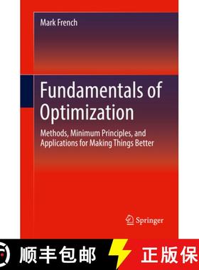【3-4周达】Fundamentals of Optimization: Methods, Minimum Principles, and Applications for Making Thi... [9783319761916]