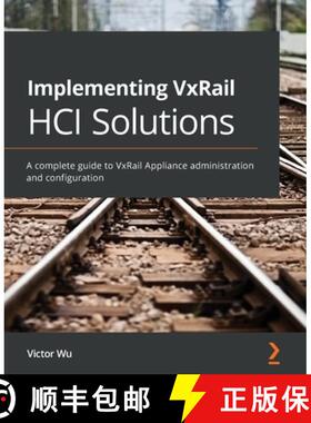 预订 Implementing VxRail HCI Solutions: A complete guide to VxRail Appliance administration and confi... [9781801070485]