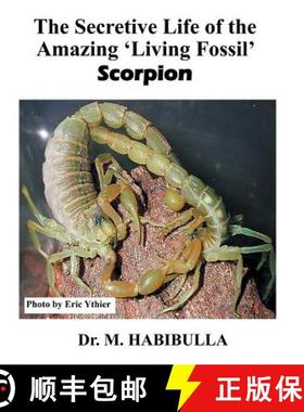 【3-4周达】The Secretive Life of the Amazing 'Living Fossil' Scorpion [9781480824744]