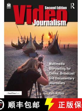 【3-4周达】Videojournalism: Multimedia Storytelling for Online, Broadcast and Documentary Journalists [9781032223865]