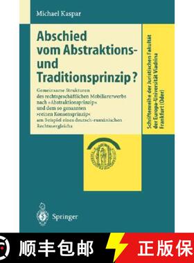 【3-4周达】Abschied Vom Abstraktions- Und Traditionsprinzip?: Gemeinsame Strukturen Des Rechtsgesch f... [9783540437321]
